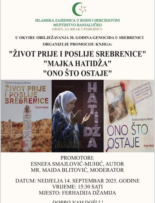 NAJAVA: Promocija knjiga “Život prije i poslije Srebrenice”, “Majka Hatidža” i “Ono što ostaje” autorice Esnefe Smajlović-Muhić