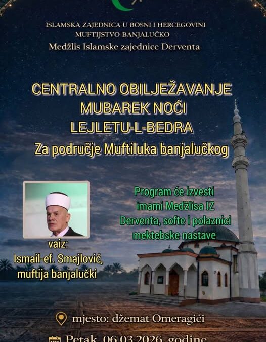 NAJAVA: Centralni program obilježavanja Lejletul-bedra u džematu Omeragići, Medžlis Derventa