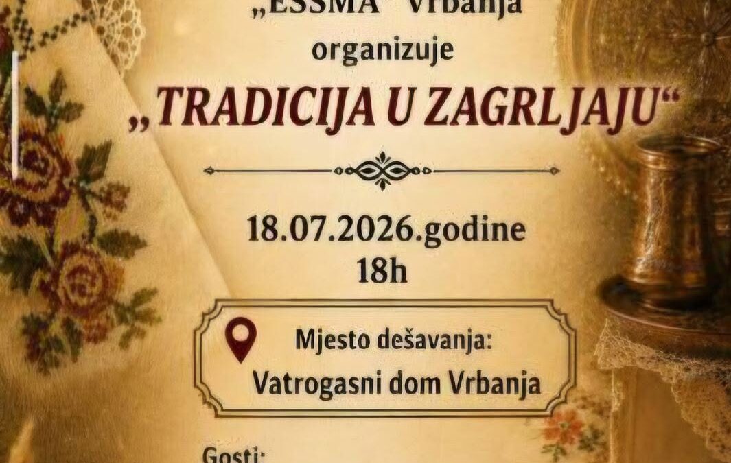 Medžlis Banja Luka: KUD ESSMA organizuje program “Tradicija u zagrljaju”