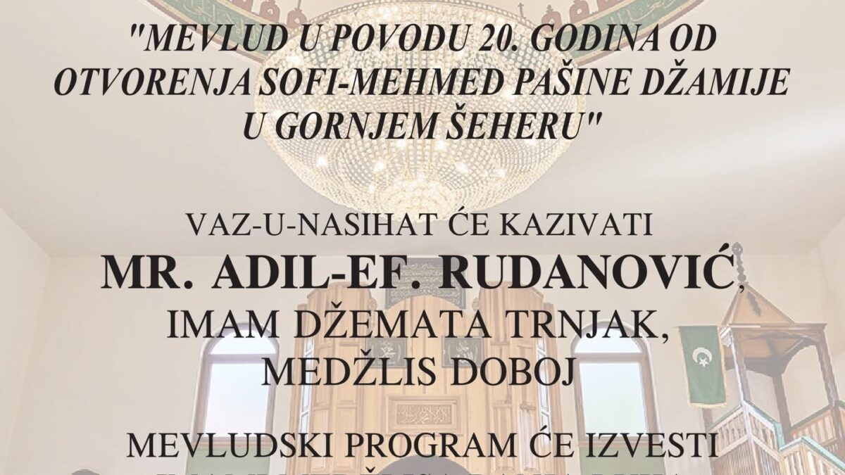 NAJAVA: Obilježavanje godišnjice otvorenja džamije u Gornjem Šeheru